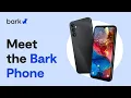 Meet the Bark Phone