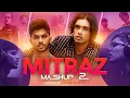Download Lagu Mitraz Mashup 2 | Ankhiyaan | Alfaazo | Taara Tuteya | Parchai | Mahesh Suthar | New Latest Mashup