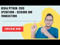 Neo4j with Python CRUD Operations Sessions Transactions
