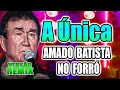 Download Lagu A ÚNICA - AMADO BATISTA VERSÃO FORRÓ REMIX DIOVANE SEVERO / WA PLAY PRODUÇOES