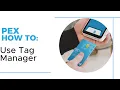 Using PEX Tag Manager
