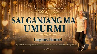 sai ganjang ma umurmi lagu cinta abadi penuh doa u0026 kesetiaan lugunchannel official lagu batak 