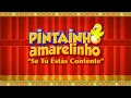 Lagu Pintainho Amarelinho 3 - Se Tu Estás Contente (Vídeo Oficial)