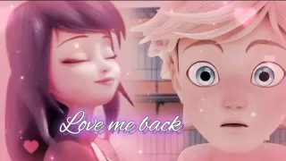 Love Me Back Miraculous Ladybug And Chatnoir AMV Full Song Video Edit Once Again 