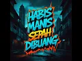 Habis Manis Sepah Dibuang - OPIRIUM