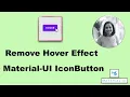 Material-UI IconButton remove hover effect