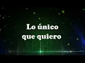 Lo unico que quiero  - Abel Zavala letra