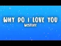 Download Lagu Westlife - Why Do I Love You (Lyrics)