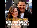 Vince Gill Amy Grant Meet Their Blended Family