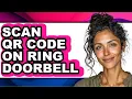 How to Scan Qr Code on Ring Doorbell updated