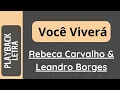 Você Viverá - Rebeca Carvalho & Leandro Borges (PLAYBACK e LETRA)