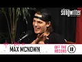 Off the Record Max McNown Gets Real Those Writes Were Therapy Sessions for Me