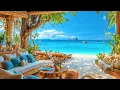 Download Lagu Tropical Bossa Nova Paradise🍹Relaxing Beach Jazz Music for Summer Vibes, Chill Moments,Peaceful Mind