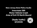 NJSP Interstate 295 Motor Vehicle Crash Area of Exit 10 North Bound Radio Traffic 2026