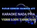 Download Lagu Patah Kemudi Hamdan ATT Karaoke Cover Lody Tambunan@ZoanTranspose