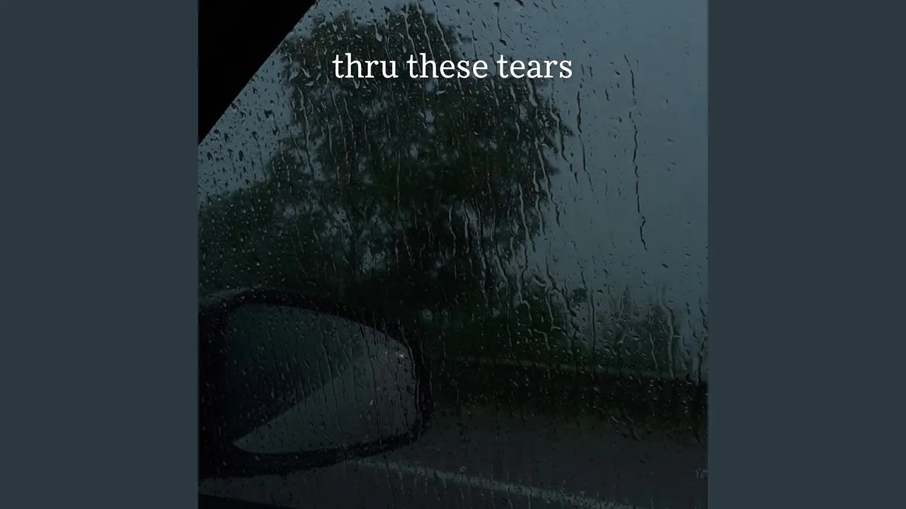 thru these tears