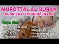 Download Lagu MUROTTAL ALQURAN MERDU PENGANTAR TIDUR, Ayat suci al quran merdu pengantar tidur | Ngaji Merdu