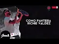 COMO PANTERA - RICHIE VALDÉZ