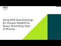 Using AWS Data Exchange for Amazon Redshift to Query Third-Party Data