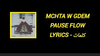 Pause Flow Mchta W Gdem Lyrics كلمات 
