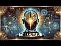 The Power of Tacit Knowledge