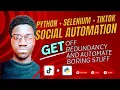 Python Automation Ep1 Automate Your TikTok Posting Commenting with Selenium and Python