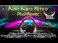 Lagu Aish Karo Mitro Dhol Remix DJ Rahul Records | Punjabi Remix Song | DJ Remix 2021