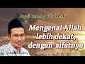 Lagu Mengenal Allah lebih dekat, dengan sifatNya - Gus Baha'