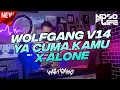 Download Lagu WOLFGANG IS BACK! V14 DJ YA CUMA KAMU X ALONE BREAKDUTCH BOOTLEG 2022 [NDOO LIFE]