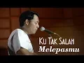 Download Lagu Ku Tak Salah Melepasmu - Piyu feat. Anji (Cover)