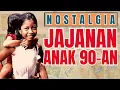 Lagu Jajanan JADUL anak 90-an