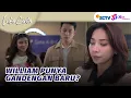 Mengejutkan! William Punya Cewek Baru? | Luka Cinta - Episode 302 dan 303