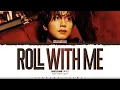 Download Lagu HAECHAN (NCT) 'Roll With Me' Lyrics (해찬 Roll With Me 가사) [Color Coded_Eng] | ShadowByYoongi