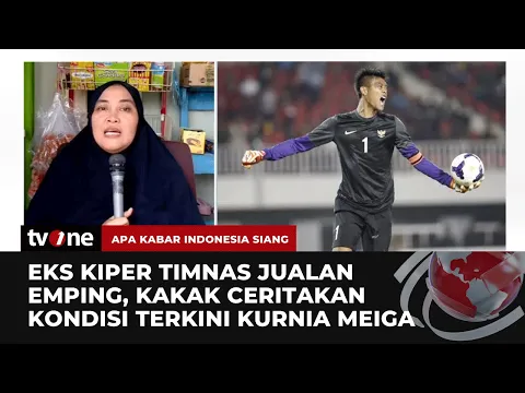 Pilunya Nasib Eks Kiper Timnas Kurnia Meiga, Jualan Emping untuk Pengobatan