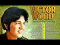 Lagu Victor Wood Tagalog Mellow Songs ~ All Time Favourite ~ Victor Wood Greatest Hits 2025 #7