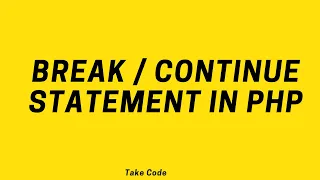 Break Continue Statement in php