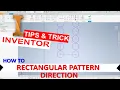 Inventor How To Rectangular Pattern Direction