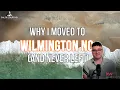 Why I Moved to Wilmington NC And Why So Many Others Are Too