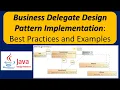 Business Delegate Design Pattern Implementation Best Practices and Examples