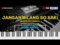 Download Lagu JANGAN BILANG SO SAKI - NADA PRIA | FREE MIDI | KARAOKE POP MANADO | KARAOKE HD | MOZ KARAOKE