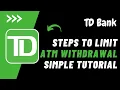 How to Increase ATM Wit rawal Limit TD Bank Increase my ATM Wit rawal Limit 2023