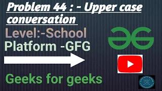 Upper Case Conversion First letter of each words GFG School Java CodewithRoman