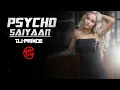 Download Lagu Psycho Saiyaan (Remix) | DJ PRINCE | ORA Trap