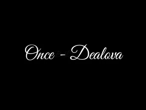 Download MP3 Lagu Once - Dealova | Lirik | English Version