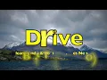 Clean Bandit & Topic - Drive (feat. Wes Nelson) - Lyrics