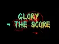 Download Lagu Glory - The Score (Lyrics)