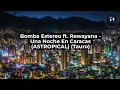 Bomba Estereo ft. Rawayana - Una Noche En Caracas (ASTROPICAL) (Tauro) (Letra/Lyrics)