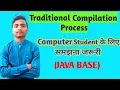Traditional Compilation Process Java Base
