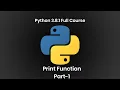 2 Python 3 8 1 Full Course Print Function - Part-1