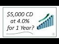 How Much Can You Make on a 5 000 CD at 4 0 interest for 1 Year